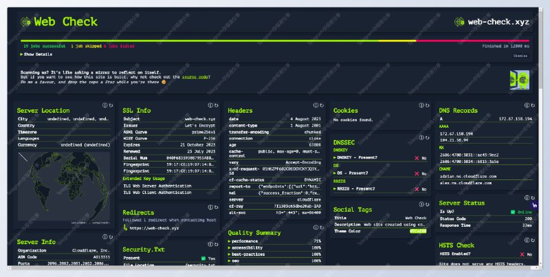 #工具 #开源 #OSINT🔎Web Check - 一款开源的网站信息查询工具📖参数介绍 | 🌐开源地址📄输入一个网址，Web Check 就会为你展示大量网站开放数据以及图表信息它提供的信息包含了潜在的攻击媒介、现有的安全措施等，通过这些信息你可以更加精确地对你网站进行优化它还可以一键部署到 Netlify 上，体验不错📮投稿    📢频道    💬群聊