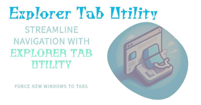 #Windows #工具 #开源💻 Explorer Tab Utility - 一款开源的 Windows 选项卡增强工具⬇️ 下载页面安装之后选中多个文件夹，可实现多个窗口合并为单窗口多标签页模式，而不是传统的默认打开多个窗口➡️ 已收录至「操作系统」📮投稿    📢频道    💬群聊    🔎索引